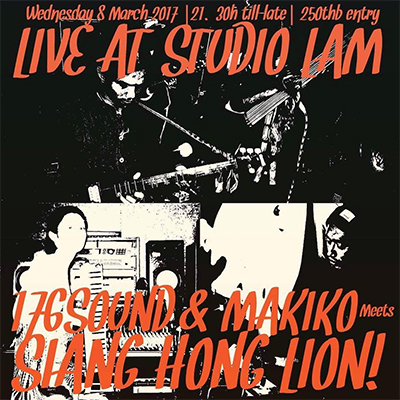176SOUND & MAKIKO meets SIANG HONG LION!